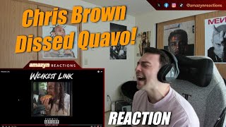 HE WENT FOR QUAVO'S HEAD!! | Chris Brown - Weakest Link (Quavo Diss) (REACTION!!)