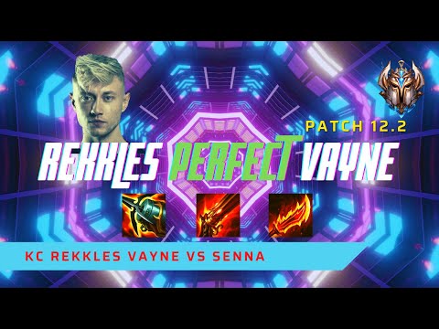 REKKLES PERFECT GAME ON VAYNE! - KC Rekkles Plays Vayne AD Carry vs Senna! | LoL Patch 12.2