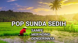 Download lagu Lagu Sunda Lawas Sedih  Paling Merdu Sampe Merinding Dengerinnya mp3