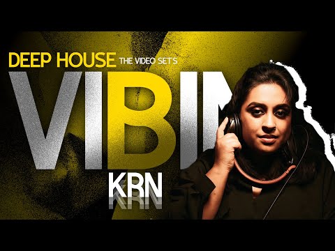 VIBIN Ft KRN - DEEP-HOUSE | DANCE | MELODIC