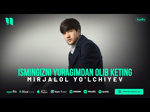 Mirjalol Yo'lchiyev - Ismingizni yuragimdan olib keting (audio 2024)
