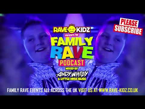 RAVE-KIDZ PODCAST - EPISODE 3: ANDY WHITBY & LITTLE MISS BLISS