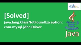 [Solved] java.lang.ClassNotFoundException:  com.mysql.jdbc.Driver