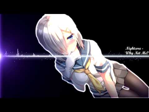 download lagu mp3 mp4 Why Not Me Nightcore, download lagu Why Not Me Nightcore gratis, unduh video klip Why Not Me Nightcore