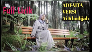 Download lagu ADFAITA Sholawat Merdu VERSI Ai Khodijah full lirik arab dan latin❤️❤️❤️ mp3
