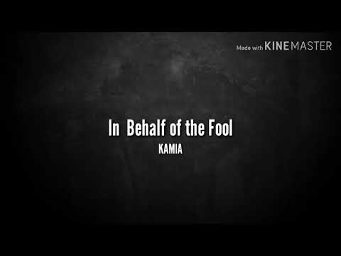 Kamia - In behalf of the fool