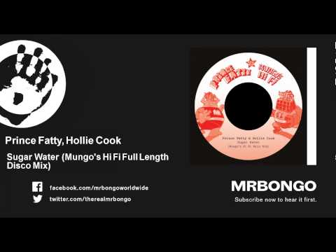 Prince Fatty, Hollie Cook - Sugar Water - Mungo's Hi Fi Full Length Disco Mix