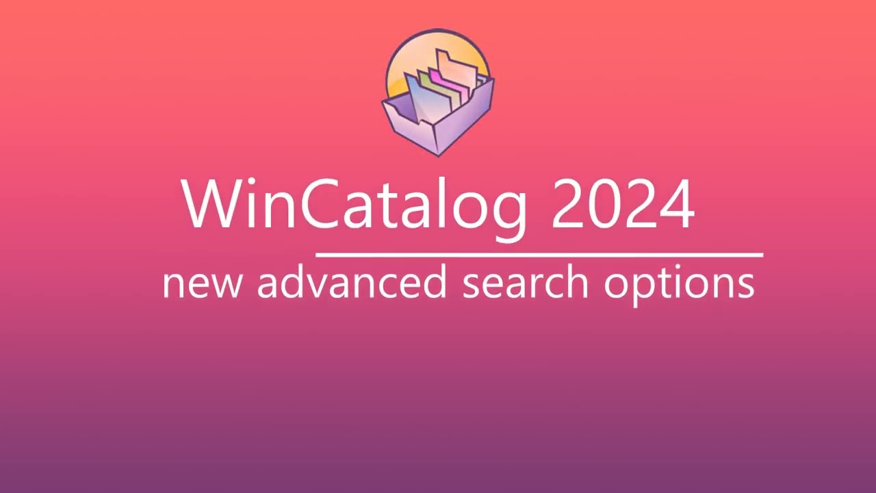 WinCatalog 2024 - New Advanced Search Options