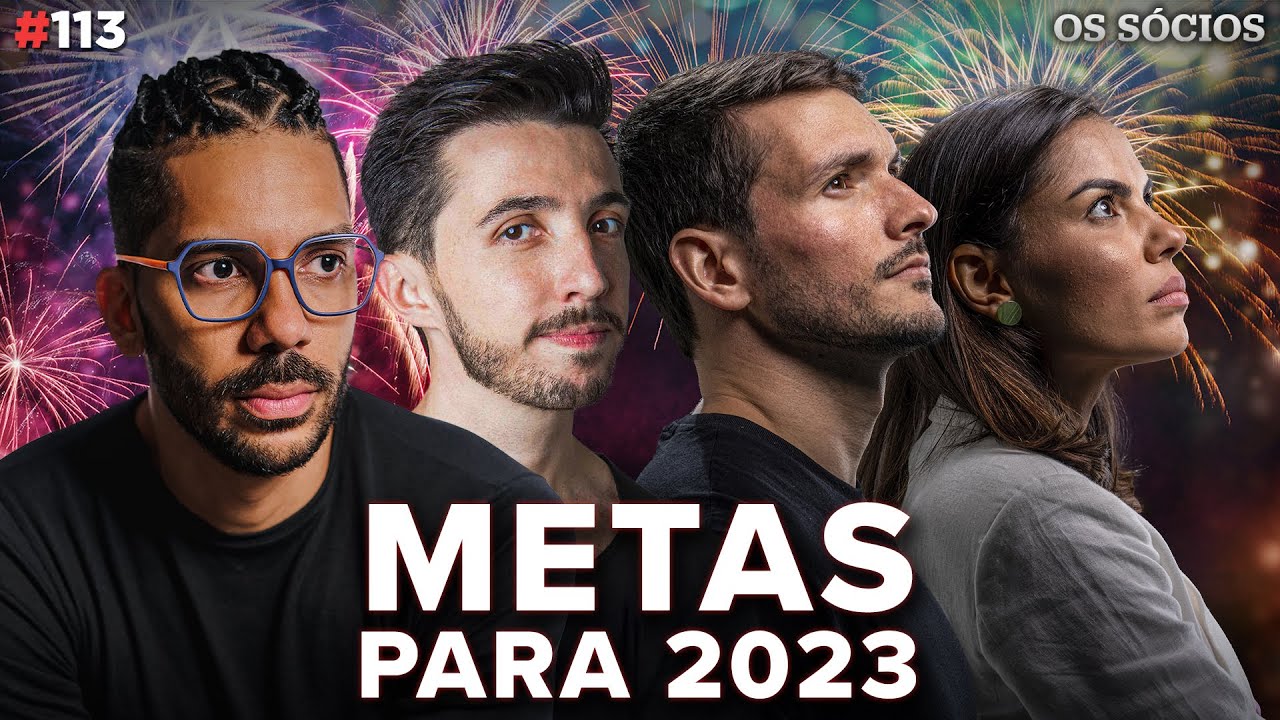 METAS PARA 2023 | Os Sócios Podcast #113