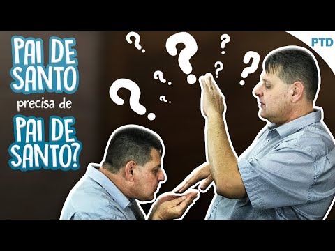 PTD nº 414 - Todo Pai de Santo precisa ter seu Pai de Santo?