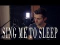 Alan Walker Sing Me To Sleep Cover By Ben Woodward