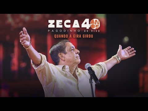 Zeca Pagodinho 40 anos Ao Vivo -  “Quando a gira girou” (CLIPE OFICIAL)