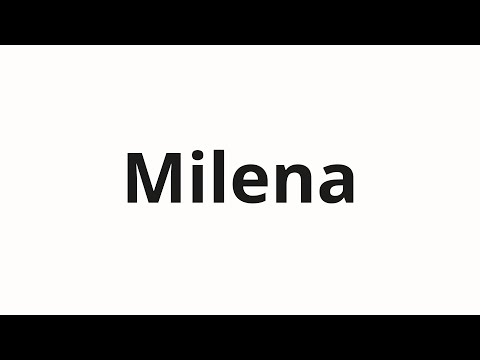 How to pronounce Milena