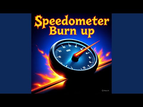 Speedometer Burn Up (Remix)