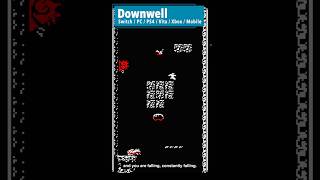 SHORT GAMES When You Have No Time: Downwell