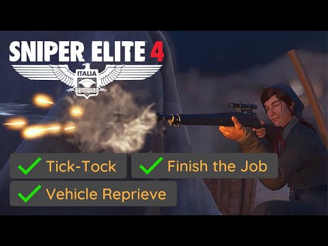 Sniper Elite 4 - Tick-Tock + Vehicle Reprieve + Finish the Job (Mission #6 Challenge)