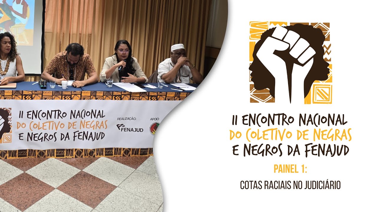 II Encontro de Negros e Negras da FENAJUD - Painel 1
