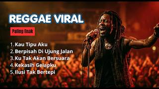 Download lagu FULL ALBUM REGGAE 🔥 Kau Tipu Aku Versi Santai Bikin Candu! mp3 Download lagu FULL ALBUM REGGAE 🔥 Kau Tipu Aku Versi Santai Bikin Candu! mp3