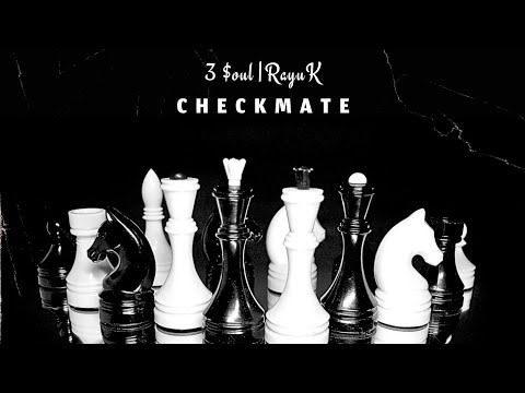 CHECKMATE | RayuK X @3SOUL-f3v | NewGenHipHop