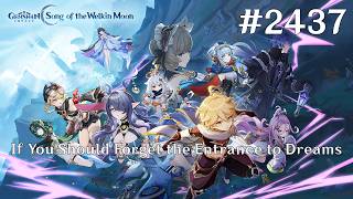 Genshin Impact Walkthrough Part 2437 - If You Should Forget the Entrance to Dreams (No Commentary)