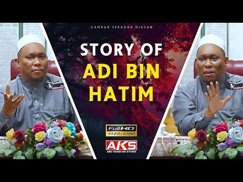 Adi Bin Hatim | Ustaz Auni Mohamed