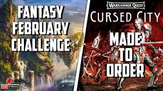 Warhammer Cursed City Made to Order and February Painting Challenge - Monday Night Live