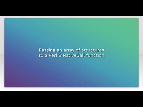 Passing an array of structures to a Perl 6 NativeCall function