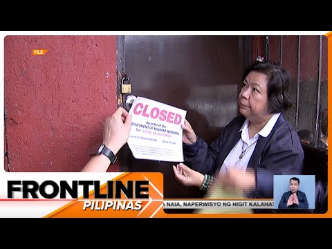 DMW, magpapatupad ng 'One-Strike Policy' sa recruitment agencies | Frontline Pilipinas