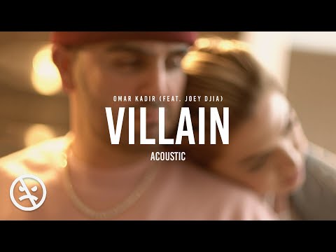 JOEY DJIA & Omar Kadir - Villain (Acoustic)