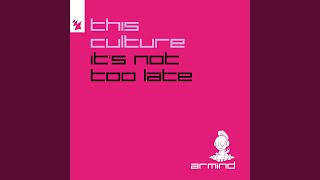 Download lagu It's Not Too Late (Extended Mix) mp3 Download lagu It's Not Too Late (Extended Mix) mp3
