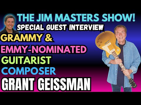 Grant Geissman Talks Playing With Chuck Mangione, Tom Scott, Joe Bonamassa on The Jim Masters Show