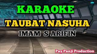 Download lagu TAUBAT NASUHA || IMAM S ARIFIN || KARAOKE DANGDUT LIRICK mp3