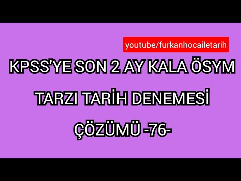 KPSS'YE SON 2 AY KALA ÖSYM TARZI TARİH DENEMESİ ÇÖZÜMÜ -76-KPSS TARİH #kpsstarihdenemesi #kpss2022