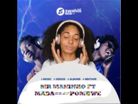 MR MANINHO FT MADA====POMBWE