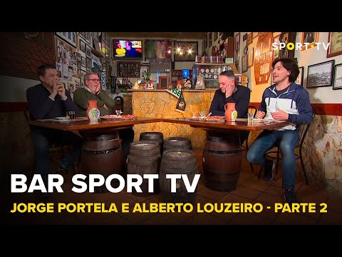 BAR SPORT TV com Jorge Portela e Alberto Louzeiro - Parte 2 | SPORT TV