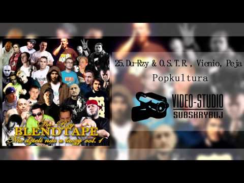 25.Du-Rzy & O.S.T.R., Vienio, Peja - Popkultura