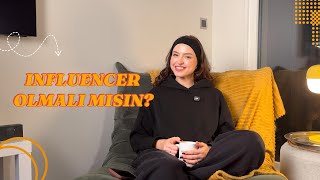 INFLUENCER OLMAK | Artılar ve eksiler... - Ece İmre
