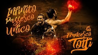 Francesco Totti - AS Romas Hero - Legend - Amazing