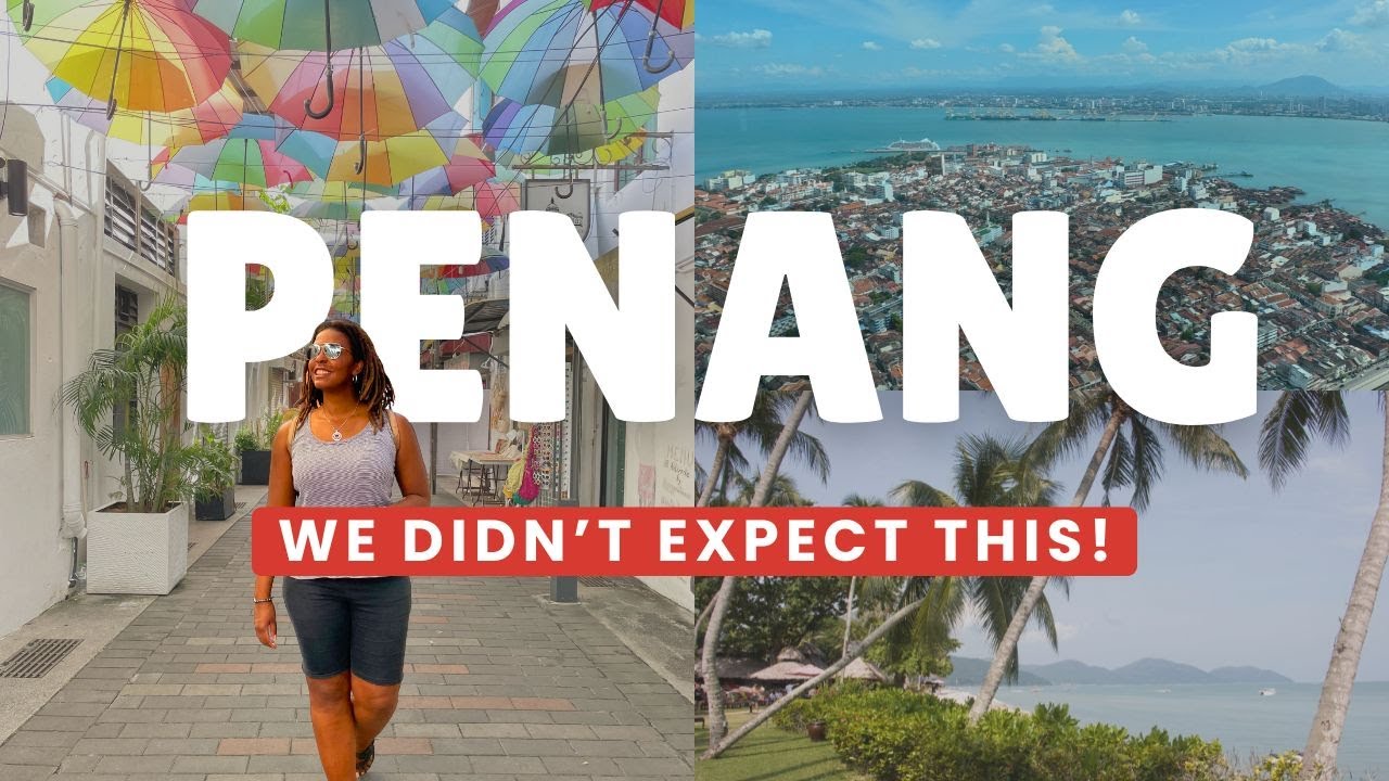 Penang Travel Vlog - Our First Impressions & 24 Things to Do in Penang Malaysia