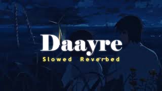 Download lagu Daayre - Arijit Singh || Slowed Reverbed ( Lofi Version ) || Neerajan mp3