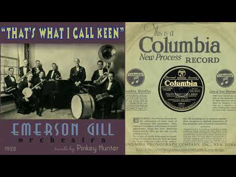 1928, That's What I Call Keen, The Yale Blues, Emerson Gill Orch. vocal by Pinkey Hunter, HD 78rpm