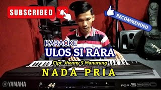 Download lagu ULOS SIRARA JHONNY S MANURUNG KARAOKE PRIA... mp3
