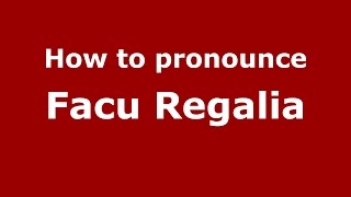 How to pronounce Facu Regalia