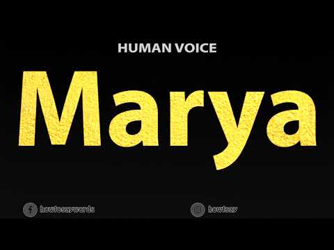 How To Pronounce Marya