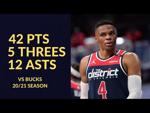 Russell Westbrook 42 Pts 5 Threes 12 Asts 10 Rebs Highlights vs Milwaukee Bucks | NBA 20/21 Season