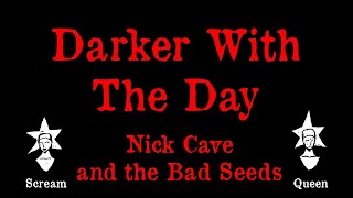 Nick Cave and the Bad Seeds - Darker With The Day - Karaoke
