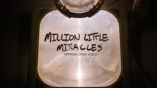 Million Little Miracles  Official Lyric Video  Ele