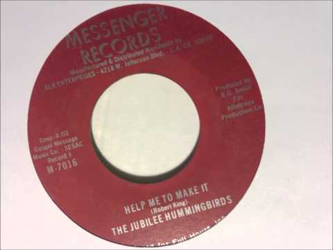 The Jubilee Hummingbirds - Help Me To Make It