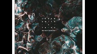 Jaden Smith x Ta-Ku // Beast Mode Lyrics