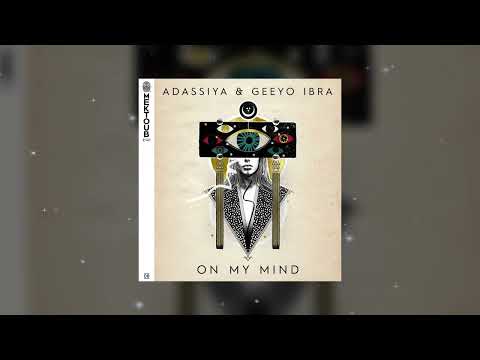 Adassiya, Geeyo Ibra - On my Mind
